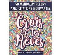 Livre de Coloriage Adultes - Mandala Fleurs - 50 Mandalas - 100 pages A4