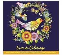 Livre de Coloriage Adultes Mandalas Anti-Stress : Livre de Coloriage pour Adulte (Fleurs, Oiseaux et Papillons) - 100 pages Format 21,5 x 21,5 cm NLFBP Editions (Auteur)