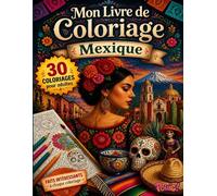 Livre de Coloriage Adultes Mexique Pas Cher - 30 Paysages, Monuments et Villes à Colorier: Grand format avec faits sur l’histoire, la culture et les ... adultes, seniors et idée cadeau originale.