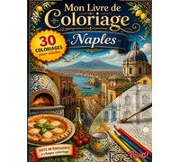 Livre de Coloriage Adultes Naples Pas Cher - 30 Paysages, Monuments et Villes à Colorier: Grand format avec faits sur l’histoire, la culture et les ... adultes, seniors et idée cadeau originale