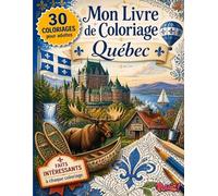 Livre de Coloriage Adultes Québec Pas Cher - 30 Paysages, Monuments et Villes à Colorier: Grand format avec faits sur l’histoire, la culture et les ... adultes, seniors et idée cadeau originale.