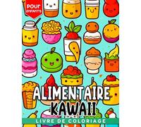 Livre de coloriage alimentaire Kawaii pour enfants: Expérience de coloriage avec des designs de nourriture mignonne | Cadeau parfait pour les ... enfants | Profitez du dessin et du coloriage