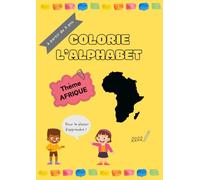 Livre de coloriage alphabet: Thème Afrique