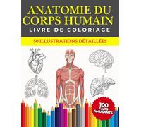 livre de coloriage anatomie du corps humain: Explorez et coloriez les merveilles du corps humain