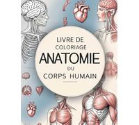 livre de coloriage anatomie du corps humain: Un Voyage Artistique au Cœur de l'Anatomie