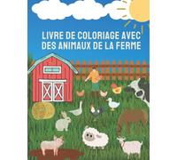 Livre de coloriage animaux de la ferme pour les enfants de 4 à 8 ans: Livre de coloriage avec inscriptions de noms d'animaux pour filles et garçons