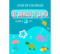 livre de coloriage animaux de la mer à partir de 3ans: 18 images d'animaux marins à colorier pour les tout petits à partir de 3 ans