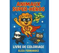 LIVRE DE COLORIAGE: animaux super heros