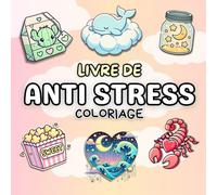 Livre de Coloriage Anti Stress: 50 dessins apaisants de scènes cosy, d'animaux, de nourriture, de motifs et de paysages sereins