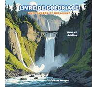 LIVRE DE COLORIAGE ANTI STRESS: Pleine conscience et soulagement du stress avec des paysages, des animaux et des fleurs