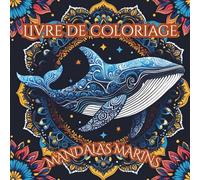 Livre de coloriage Anti-stress pour adultes: Mandalas marins