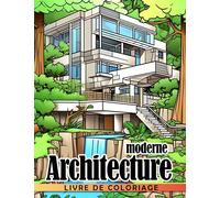 Livre de coloriage Architecture moderne: Un voyage captivant dans l'architecture moderne pour les enfants de 12 à 15 ans