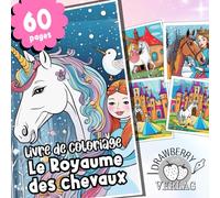 Livre de coloriage : Au royaume des chevaux: Livre de coloriage avec des chevaux et des princesses pour les filles de 6 ans et plus