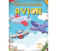 Livre de Coloriage Avion: Cadeau pour enfant de 3 ans ou plus