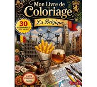 Livre de Coloriage Belgique Pas Cher - 30 Paysages, Monuments et Villes à Colorier: Grand format avec faits sur l’histoire, la culture et les ... Livre anti-stress pour adultes et seniors.