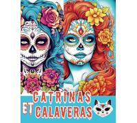 Livre de coloriage Catrinas et Calaveras - Sugar Skulls : 50 Coloriages adultes et ados envoûtants fleuris relaxants - Coloriage maquillage - Les ... Catrinas Sugar skulls Dia de los Muertos