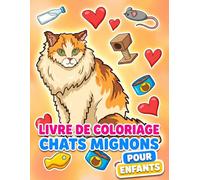 Livre de coloriage Chats Mignons: Plus De 50 Illustrations Adorables Pour Enfants 6-12 Ans Et Ados - Idéal Pour Se Détendre
