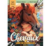 Livre De Coloriage Chevaux: Cahier De Coloriage Chevaux Kawaii Pour Adultes, Adolescents Et Enfants | Idée De Cadeau Carnet Facile Pour Soulager Le Stress Et Se Détendre Pour Les Hommes Et Les Femmes