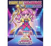 Livre de coloriage Chibi K-Pop: Plus De 60 Magnifiques Croquis Inspirés Par La Culture Musicale Asiatique. Une Excellente Activité Relaxante Pour Tous Les Âges
