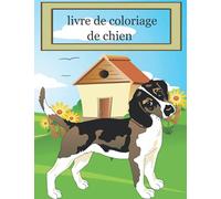 livre de coloriage chien: livre de coloriage pour chien Junior et senior