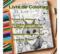 Livre de coloriage - Colorie les animaux - Apprends à écrire leur nom.