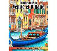 Livre de coloriage confortable de Venise et d'Italie: Illustrations paisibles de paysages pour adultes p