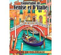 Livre de coloriage confortable de Venise et d'Italie: Illustrations paisibles de paysages pour adultes p