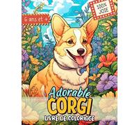Livre De Coloriage Corgi: 40 Pages De Coloriage De Chiens - Un Merveilleux Cadeau Pour Se Détendre Et S'amuser, Tant Pour Les Garçons, Les Filles Que Pour Les Adultes, Petits Et Grands
