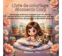 Livre de coloriage Cozy Moments: Des designs audacieux et simples pour la détente et la réduction du stress des adultes et des adolescents, avec des ... paysages paisibles et des motifs apaisants