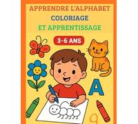 Livre de coloriage d’animaux mignons pour enfants de 3 à 6 ans: Apprendre l’alphabet et les chiffres de 1 à 10 grâce à des activités de coloriage ludiques