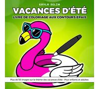 Livre de coloriage d’été : Facile et amusant - Contours Épais - Plus de 50 illustrations estivales - Pour enfants et adultes