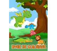 Livre de Coloriage: d'animaux, de dinosaures et de dragons pour enfants de 4 à 8 ans | Couverture rigide | Un livre idéal pour un cadeau.