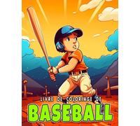 Livre de coloriage de baseball: 30 images d'activités sportives de première qualité pour tous les âges pour se détendre et colorier parfait pour les passionnés