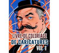 Livre De Coloriage De Caricatures: Vol 1 Sur La Satire Politique Critique Sociale Vieille Bande Dessinée De Journaux Croquis Humoristiques. Pages A ... Pour Divertissement, Détente Et Relaxation