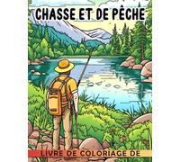 Livre de coloriage de chasse et de pêche: Détendez-vous et soulagez le stress avec 40 pages de coloriage sur le thème des poissons parfaites pour les pêcheurs Idée cadeau géniale