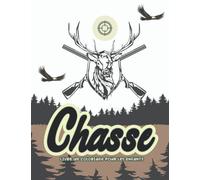 Livre de coloriage de chasse pour enfants : Un livre unique de chasse au cerf pour les enfants : Outdoor Animals Hunting For Children : livres de chasse à l’arc.