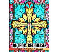 Livre de coloriage de croix religieuses: Motifs religieux chrétiens de motifs celtiques san