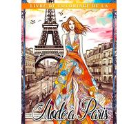 Livre de coloriage de la mode à Paris: Belles tenues élégantes à colorier pour adultes et
