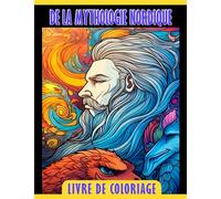 Livre de coloriage de la mythologie nordique: Pages de coloriage fantastiques avec les dieux et