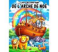 Livre de coloriage de l'Arche de Noé: Pages de coloriage d'animaux bibliques avec des il