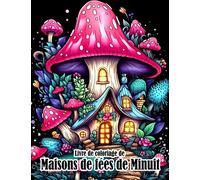 Livre de coloriage de maisons de fées de minuit: Détendez-vous avec de superbes illustrations d'une maison de