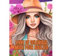 Livre de coloriage de mode pour adultes.: Livre de coloriage tendance pour adultes. Livre de coloriage élégant. Passe-temps de coloriage.