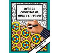 Livre de coloriage de motifs et formes - 50 grands motifs VOL 2: pour adultes et jeunes motifs géométriques pour la détente et la créativité / médiation