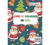 Livre de coloriage de noel: Coloriages pour enfants a partir de 3 ans |cadeau de noel pour enfants