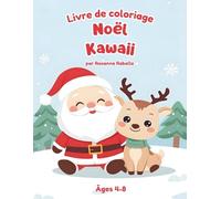 Livre de coloriage de Noël Kawaii pour enfants 4-8 ans : animaux mignons, Père Noël, rennes & scènes d’hiver · 50 adorables illustrations de Noël - ... faciles à colorier pour les petites mains