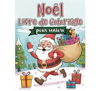 Livre de coloriage de Noël pour seniors et personnes atteintes de démence: 40 grands dessins simples à colorier - Favorise la concentration, la ... âgées et atteintes de troubles cognitifs