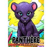 Livre de coloriage de panthère: Obtenez un livre de coloriage anti-stress avec 30 illustrations de léopards noirs pour enfants adultes et occasions de cadeaux comme Noël et l'éléphant blanc