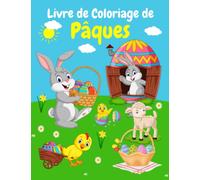 Livre de Coloriage de Pâques: Coloriage de Pâques pour Enfants de 4 à 8 ans avec 50 motifs à colorier Paniers, lapins, poussins, œufs | idée cadeau pour les enfants