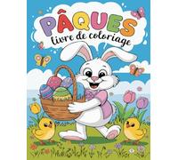 Livre de Coloriage de Pâques: Jolies illustrations pour enfants à partir de 3 ans, lapins de pâques, œufs décorés & des scènes magiques à colorier