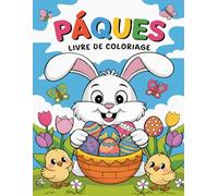 Livre de Coloriage de Pâques: Jolies illustrations pour enfants à partir de 3 ans, lapins de pâques, œufs décorés & des scènes magiques à colorier